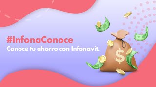 InfonaConoce Conoce tu ahorro con Infonavit [upl. by Adrianne]