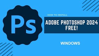 How to download Adobe Photoshop 2024 on Windows [upl. by Aidnis]