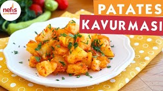 Kolay Patates Kavurması Tarifi  Soslu Patates  Nefis Yemek Tarifleri [upl. by Amre210]