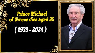 Breaking News Prince Michael of Greece dies aged 85 Tributes pour in for Prince Philips first [upl. by Cavanaugh]