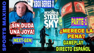 BEYOND A STEEL SKYPARTE1 XBOX SERIES X GAMEPLAY DIRECTO ESPAÑOL¿MERECE LA PENA [upl. by Aira307]