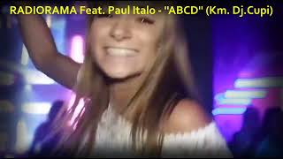 RADIORAMA Feat Paul Italo  ABCD Km DjCupi [upl. by Odranar]