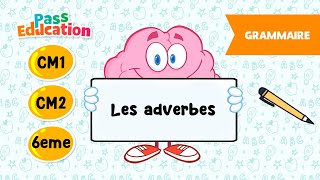 Les adverbes  CM1 CM2 et 6ème  Leçon Exercices Evaluations [upl. by Alletnahs]