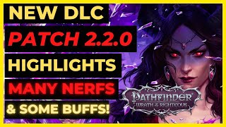 PF WOTR ENHANCED  NEW PATCH 220 Overview MANY NERFS amp Some BUFFS The BIGGEST PATCH Yet [upl. by Colfin]