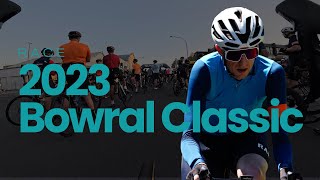 RACE 2023 Bowral Classic Gran Fondo [upl. by Buffum]