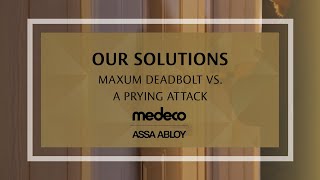 Medeco Maxum Deadbolt vs A Prying Attack  Medeco Locks [upl. by Allcot]