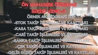 ÖN MUHASEBE ÖĞRENME SERİSİ 3 ÖRNEK MONOGRAFİ İLE STOK KASA BANKA ÇEK CARİ VE GELİR GİDER KAYITLARI [upl. by Roobbie668]