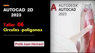 Autocad 2023 2D  Taller 06  Círculos Polígonos Poli línea Explotar Juntar [upl. by Neitsirk]