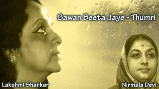 Sawan Beeta Jaye  Thumri  Lakshmi Shankari  Nirmala Devi [upl. by Beauregard]