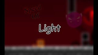 MY FIRST DEMON Speed of Light by TheRealSalad [upl. by Zandt674]