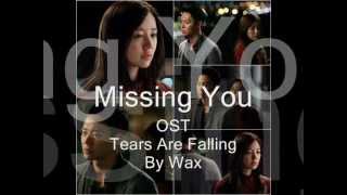 I Miss You  Missing You OST Tears are Falling by Wax With Onscreen Lyrics [upl. by Aihsenad]