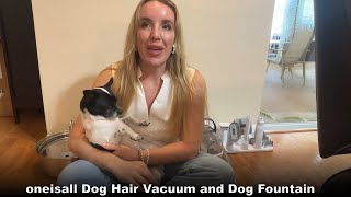 oneisall Dog Hair Vacuum and Large Pet Water Fountain  Best Grooming Pet Hair Vacuum [upl. by Alberic]