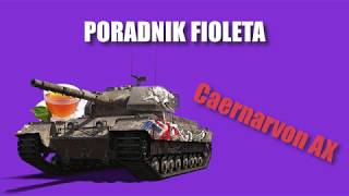 Poradnik fioleta  Caernarvon AX  World Of Tanks [upl. by Helprin294]