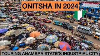 ONITSHA ANAMBRA STATE  Current Look of the Commercial Hub of Anambra State 2024 [upl. by Llorrad]