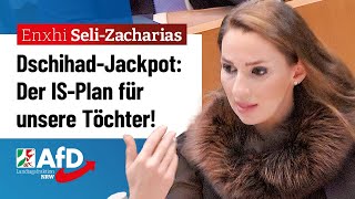 DschihadJackpot Der ISPlan für unsere Töchter – Enxhi SeliZacharias AfD [upl. by Wenda236]