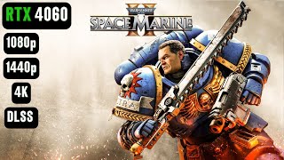 Warhammer 40K Space Marine 2 RTX 4060 FPS TEST  RTX 4060 amp i5 12400F Benchmark 1080p1440p4K [upl. by Fong687]