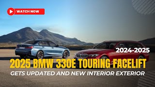 2025 BMW 330e Touring Facelift Gets Updated and New Interior Exterior [upl. by Nan]