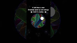 A ball drew a starGradually speed up and enlarge☠ Until it crashes ☠ funny spaceart artist [upl. by Andreana]