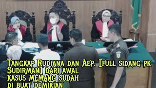 Dedi Mulyadi buka bukaan di sidang pk Sudirman Rudiana dan Aep segera di tangkap [upl. by Vassar]