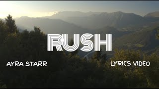 Rush  Ayra Starr song  Lyrics Video [upl. by Ellekim210]