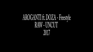 AroGanti x DOZA  Freestyle RAW [upl. by Aihsas]