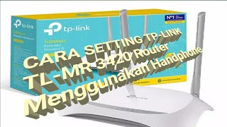 Cara setting tplink TL MR3420 jadi range Extender menggunakan Hp [upl. by Malha824]