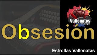 Obsesión  Estrellas Vallenatas  Con Letra – Video Lyric [upl. by Ludvig]