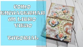 Tutorial como encuadernar un libro viejo [upl. by Zehe86]