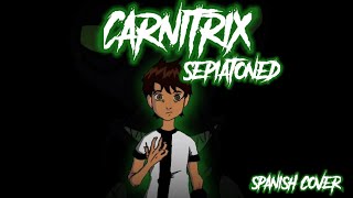 【OrochiFD】Carnitrix  Sepiatoned  CG5  Spanish cover [upl. by Olethea]