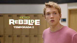 REBELDE TEMPORADA 2  RESUMEN en 14 minutos  NETFLIX [upl. by Berman507]