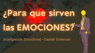 La Inteligencia Emocional  Daniel Goleman Parte 1 Para que sirven las Emociones RESUMEN [upl. by Kenny]