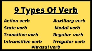 9 Types Of Verbs Verb And Its Types [upl. by Jeramey602]