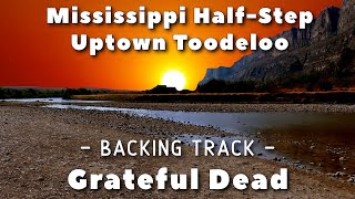 Mississippi HalfStep Uptown Toodeloo  Backing Track  Grateful Dead [upl. by Jason]