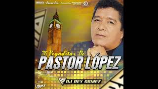 🎄🎄✨PASTOR LÓPEZ MIX 2023  DJ REY GOMEZ🎄🎄✨ [upl. by Donavon]