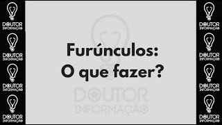 26  Furunculose o que fazer com os furúnculos [upl. by Aciruam918]