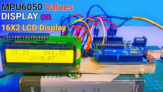 How to display MPU6050 Accelerometer and Gyroscope Axis Values on I2C LCD [upl. by Isobel]