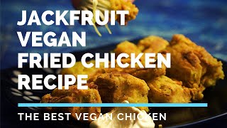 Vegan Fried Chicken  Jackfruit Fried Chicken [upl. by Digdirb203]