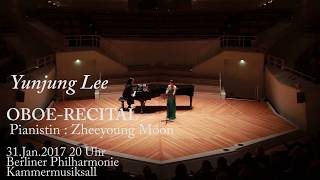 Oboe Recital  Yunjung Lee  Berliner Philharmonie 31Jan2017 [upl. by Atinnek856]