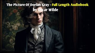 The Picture Of Dorian Gray  Full Audiobook 🎧 📚  Oscar Wilde [upl. by Ymmij]