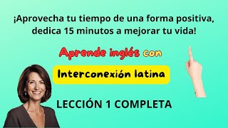 Aprende inglés con interconexión latina Lección 1 completa [upl. by Colleen]