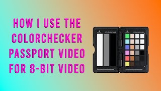 How to Use the Calibrite ColorChecker Passport Video [upl. by Kelula]