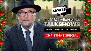 SO THIS IS CHRISTMAS  MOATS with George Galloway Ep 302 [upl. by Marion]