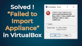 Solved VirtualBox  Failed to import appliance  Result CodeEINVALIDARG0x80070057 [upl. by Neenad]