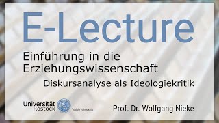 78 Einführung in die Erziehungswissenschaft  Diskursanalyse als Ideologiekritik [upl. by Ecirehc9]