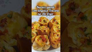 Buraco quente com linguiça Toscana na Air fryer shorts shortvideo shortsfeed [upl. by Lyrrehs]