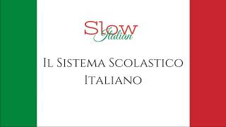 Il Sistema Scolastico Italiano  The Italian School System  SlowItalian [upl. by Anikas]