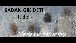 VERDEN ER FULD AF VEJE Festivalfilm 2024  1 del [upl. by Oiraved]