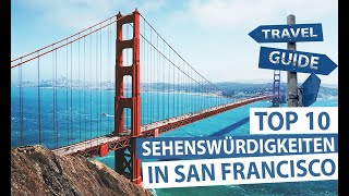 San Francisco  Top 10 Sehenswürdigkeiten [upl. by Yrgoerg]