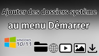 Ajouter des dossiers système au menu démarrer dans Windows 1011 [upl. by Ociram686]