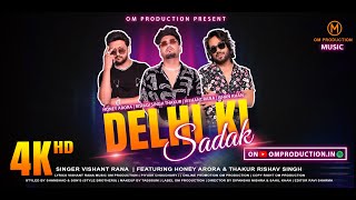 DELHI KI SADAK FULL SONG VISHANT RANA HONEY ARORA amp THAKUR RISHAV SINGH [upl. by Euqinue308]